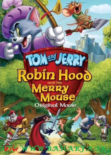 دانلود انیمیشن جدید تام و جری Tom And Jerry Robin Hood And His Merry Mouse 2012 با لینک مستقیم